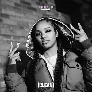 收聽Loni B的Tommie (clean)歌詞歌曲