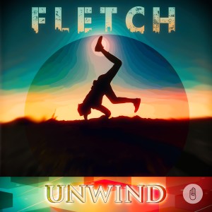 ดาวน์โหลดและฟังเพลง Unwind (Club Mix) พร้อมเนื้อเพลงจาก Fletch