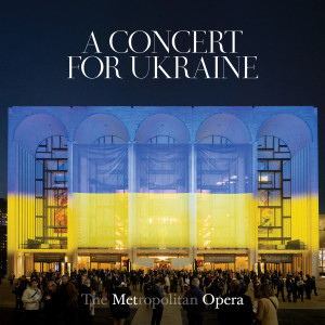 Metropolitan Opera Orchestra的專輯A Concert for Ukraine
