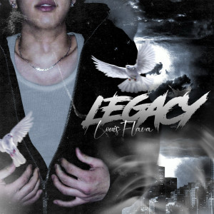 Album Legacy (Explicit) from Louis Flava