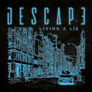 Descape的专辑Living a Lie