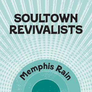 Soultown Revivalists的專輯Memphis Rain