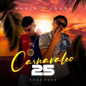 Nadir的專輯Carnavaleo 25 (feat. Jossi) [Explicit]