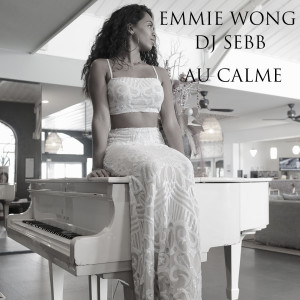 ดาวน์โหลดและฟังเพลง Au calme พร้อมเนื้อเพลงจาก Emmie Wong