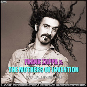 Album Trouble Every day (Live) from Frank Zappa