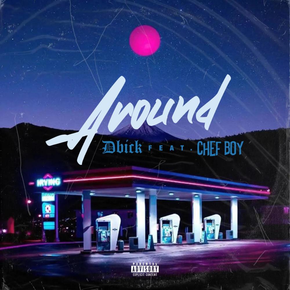 Around (feat. Chef Boy) (Explicit)