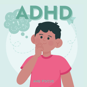 Album ADHD and Focus (Activate Your Brain with Music) from Therapeutic Music Zone