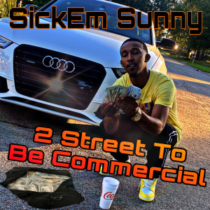 Album 2 Street to Be Commercial (Explicit) from 