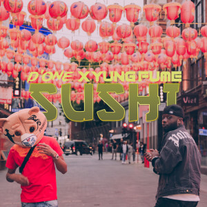 收聽D'One的Sushi (Explicit)歌詞歌曲