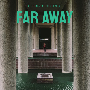 Allman Brown的专辑Far Away
