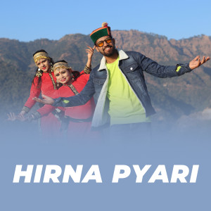 Listen to Hirna Pyari song with lyrics from Ankit Chankhwan