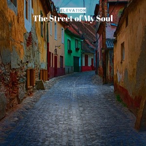 The Street of My Soul