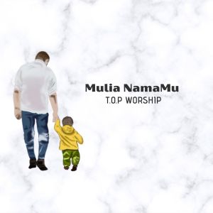 Top Worship的專輯Mulia Namamu