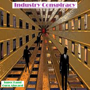 Super Kami Guru Alucard的专辑Industry Conspiracy (Explicit)