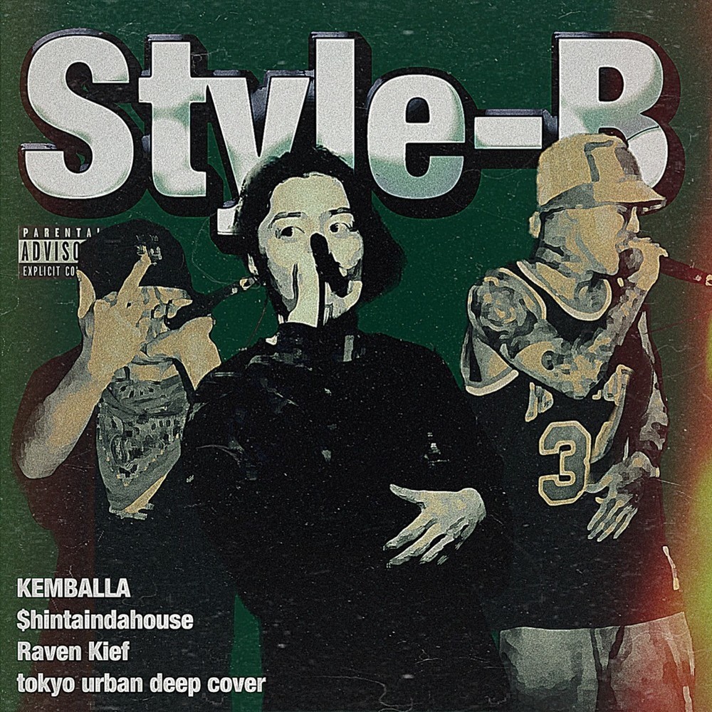 Style-B (feat. $hintaindahouse & Raven Kief) (Explicit)
