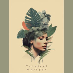 Album Tropical Whisper from Nature Calm
