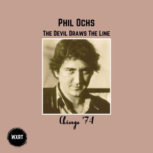 Phil Ochs的專輯The Devil Draws The Line (Live Chicago '74)