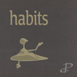 Listen to Habits song with lyrics from Philip Garcia