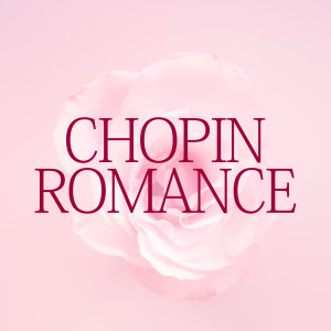 Chopin----[replace by 16381]的專輯Chopin Romance