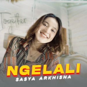 收听Sasya Arkhisna的Ngelali歌词歌曲