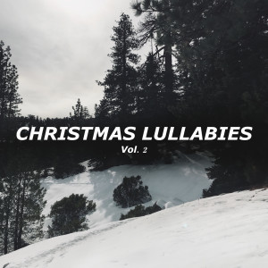 Album Christmas Lullabies Vol. 2 oleh Music Soundscapes