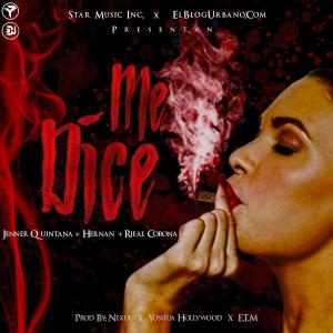 Listen to Me Dice (feat. Hernan El Titan & Rieal Corona) (Explicit) song with lyrics from Jenner Quintana
