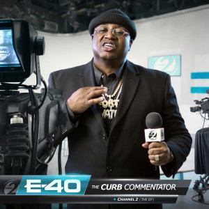 The Curb Commentator Channel 2 dari E-40
