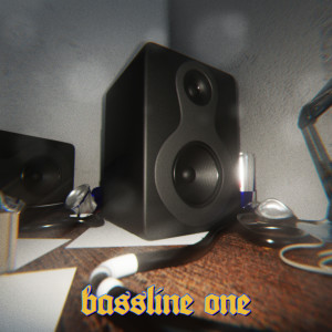 Listen to Bassline One song with lyrics from not yes