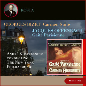 Jacques Offenbach: Gaité Parisienne - Georges Bizet: Carmen Suite (Album of 1960)