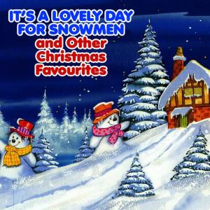 Songs For Children的專輯It's a Lovely Day for Snowmen and Other Christmas Favourites