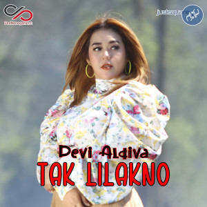 Dengarkan Tak Lilakno lagu dari Devi Aladiva dengan lirik
