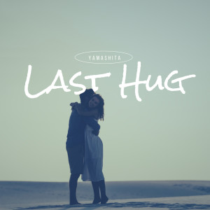 Album Last Hug from Yamashita