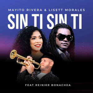 Listen to Sin Ti Sin Ti song with lyrics from Mayito Rivera