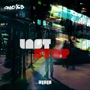 收听Omid 16B的Last Stop (Original Mix)歌词歌曲