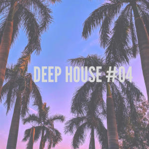 Kyri的专辑Deep House #04