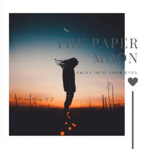 Listen to The paper moon falls into your eyes song with lyrics from 容子嘉