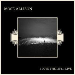 Listen to You're A Sweetheart song with lyrics from Mose Allison