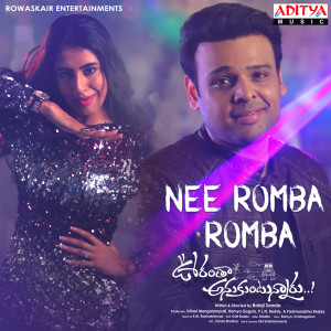 Listen to Nee Romba Romba (From "Oorantha Anukuntunnaru") song with lyrics from K.M. Radha Krishnan