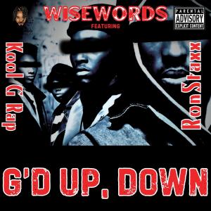 Wisewords的專輯G'd Up, Down (feat. Kool G Rap & RonStaxx) [Explicit]