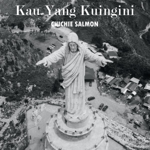 Chichie Salmon的專輯Kau Yang Kuingini