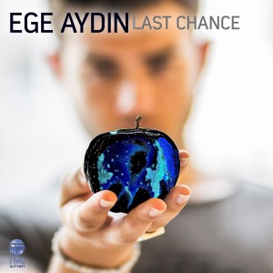 收聽Ege Aydın的Last Chance歌詞歌曲