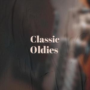 Various Artists的專輯Classic Oldies