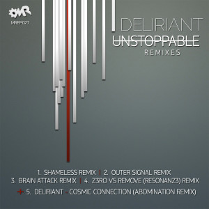ดาวน์โหลดและฟังเพลง Unstoppable (Resonanz3 Remix) (Shameless Remix) พร้อมเนื้อเพลงจาก Deliriant