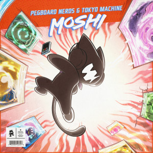 Listen to MOSHI song with lyrics from Pegboard Nerds