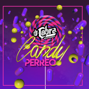 收聽DJ Cobra Monterrey的Candy Perreo歌詞歌曲