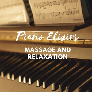 Piano Elixirs: Massage and Relaxation