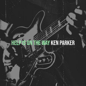 收听Ken Parker的Help Is on the Way歌词歌曲