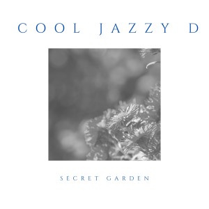 ดาวน์โหลดและฟังเพลง Secret Garden พร้อมเนื้อเพลงจาก Cool Jazzy D.