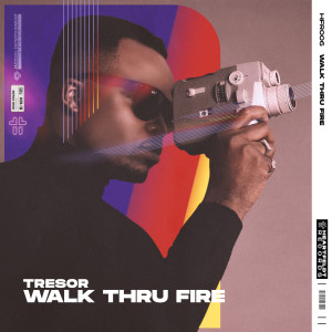 收聽TRESOR的Walk Thru Fire (Extended Mix)歌詞歌曲
