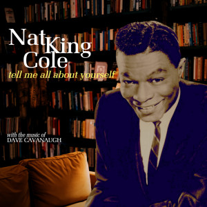 Album Tell Me All About Yourself from Nat "King" Cole